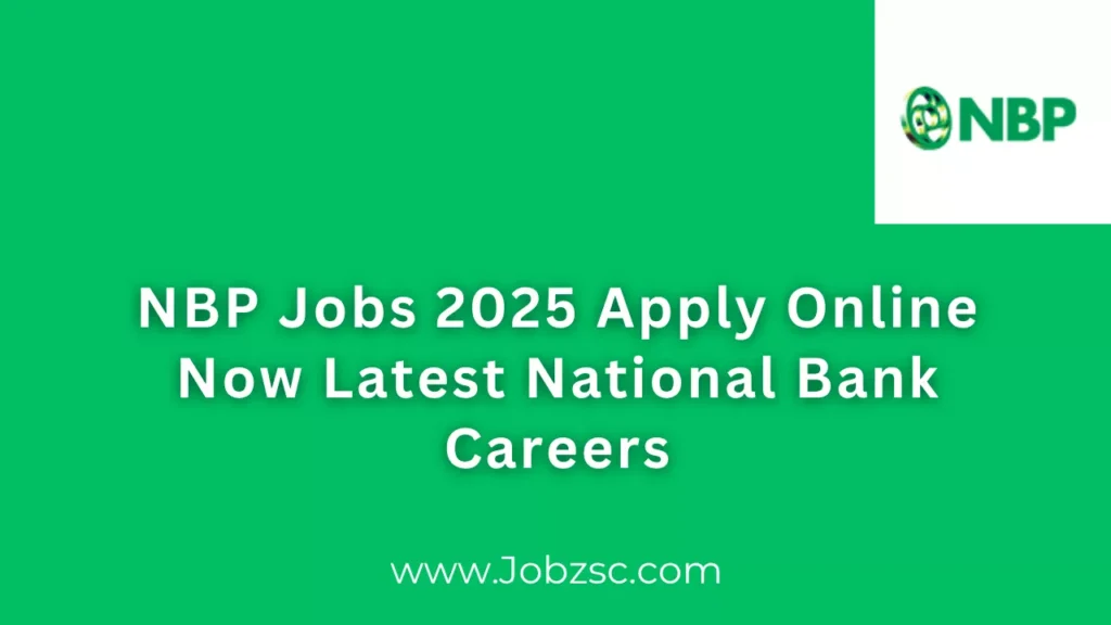 NBP Jobs 2025 Apply Online Now Latest National Bank Careers
