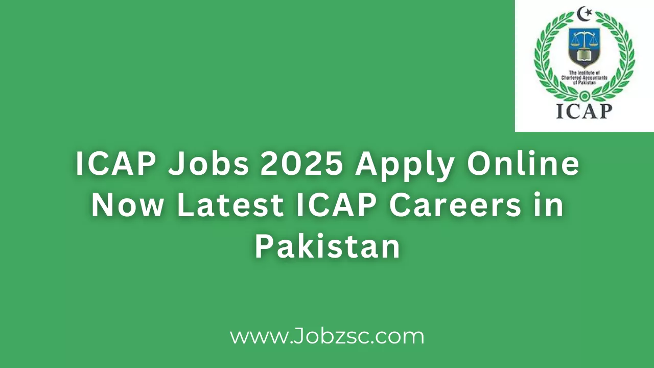 ICAP Jobs 2025 Apply Online Now Latest ICAP Careers in Pakistan