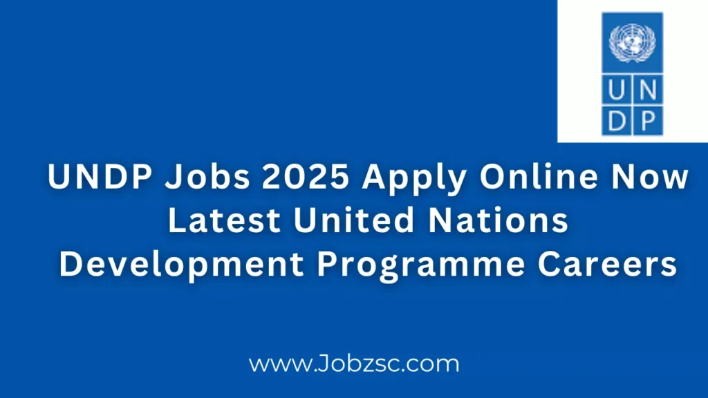 UNDP Jobs 2025 Apply Online Now Latest United Nations Development Programme Careers